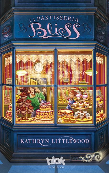 La pastisseria Bliss (Trilogia Bliss 1) | Littlewood, Kathryn