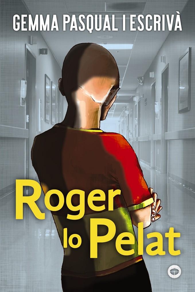 Roger lo Pelat | Pasqual i Escrivà, Gemma