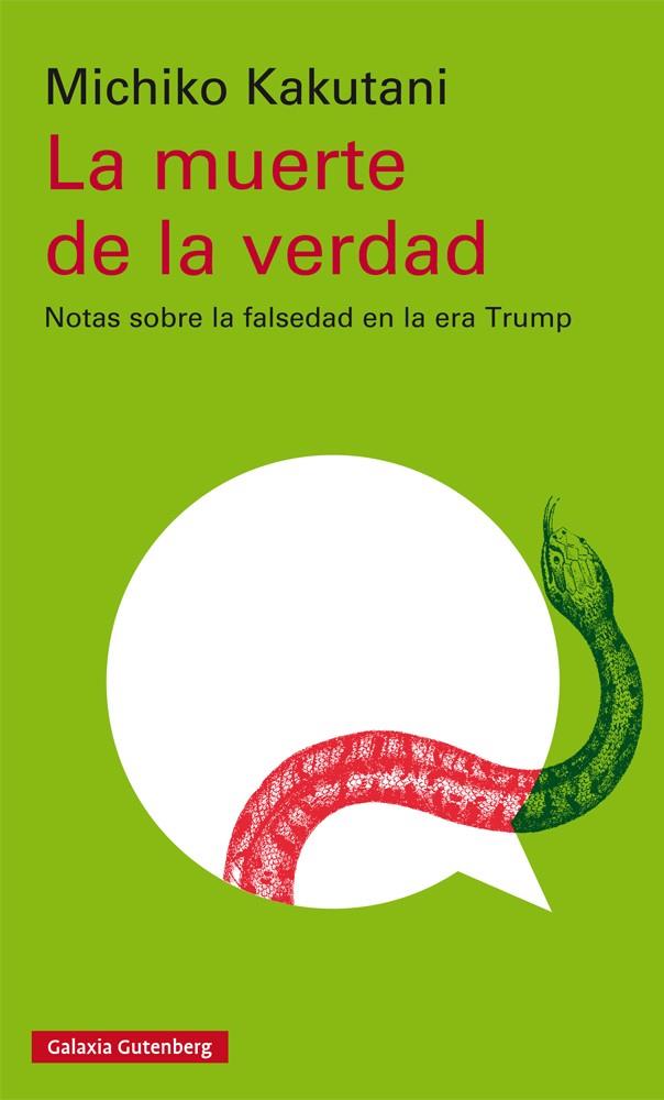 La muerte de la verdad | Kakutani, Michiko