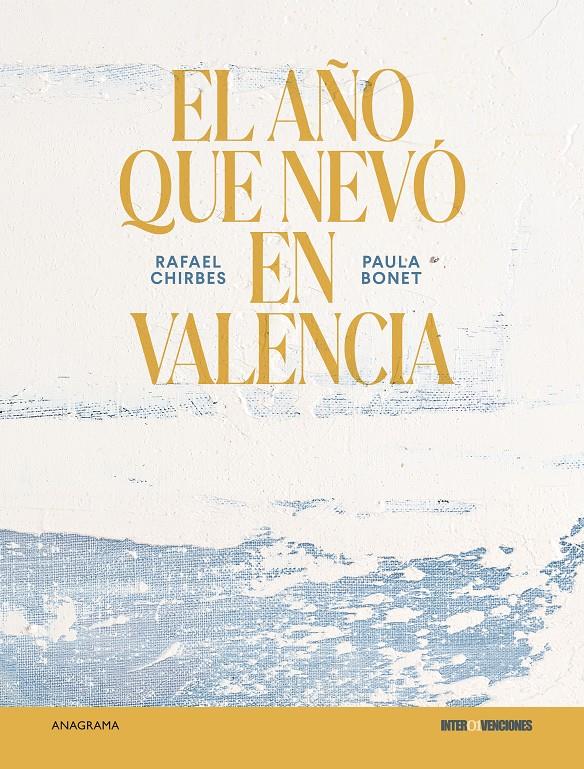 El año que nevó en Valencia | Chirbes, Rafael/Bonet, Paula