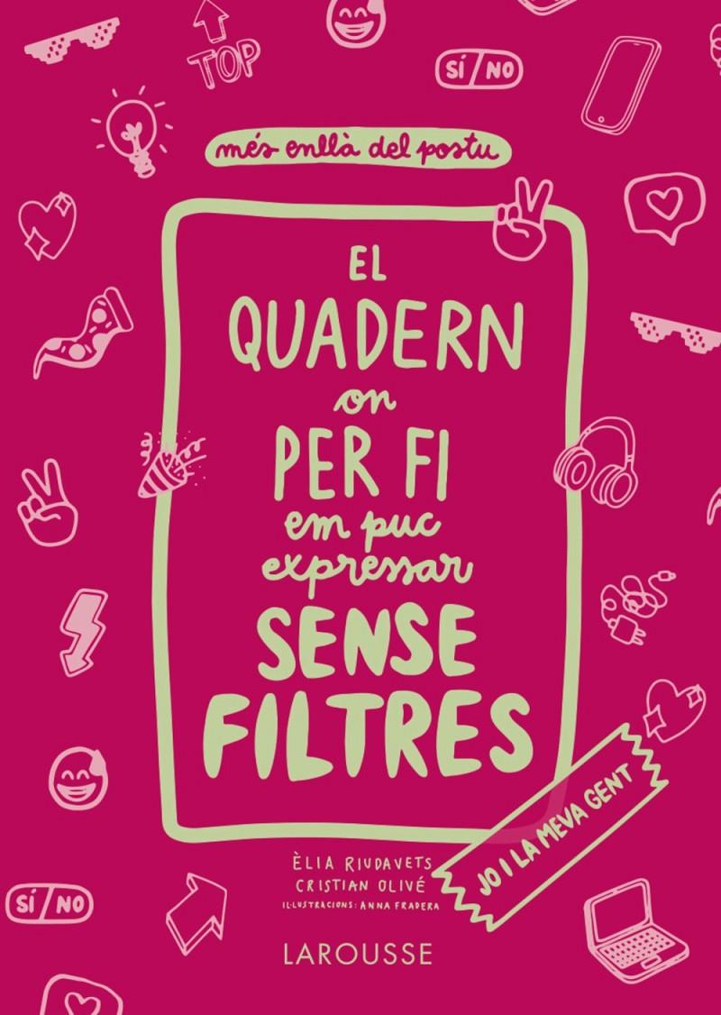 El quadern on per fi em puc expressar sense filtres. JO i la meva GENT | Olivé Peñas, Cristian; Riudavets Herrador, Èlia