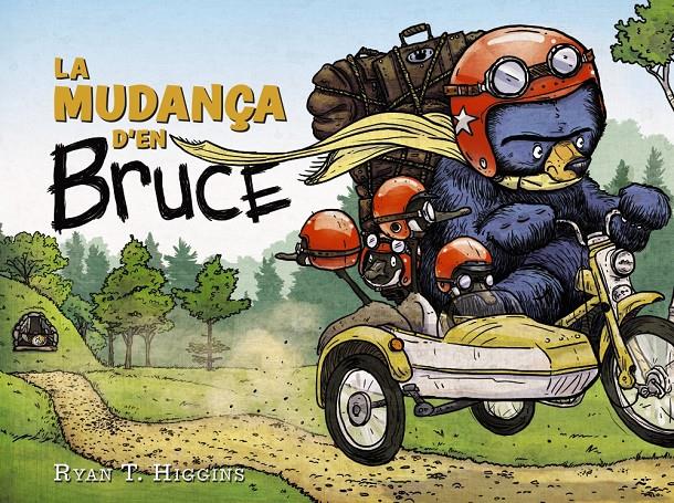 La mudança d'en Bruce | Higgins, Ryan T.