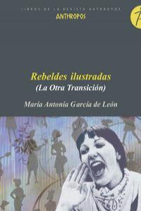 Rebeldes ilustradas (La Otra Transición) | Garcia de León, María Antonieta