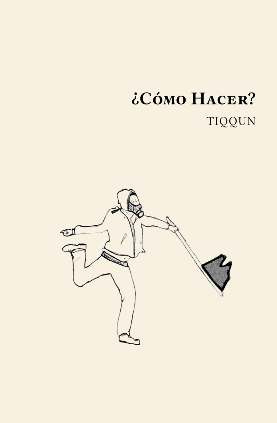 ¿Cómo hacer? | Tiqqun | Cooperativa autogestionària