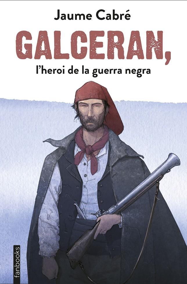 Galceran, l'heroi de la guerra negra | Jaume Cabré | Cooperativa autogestionària