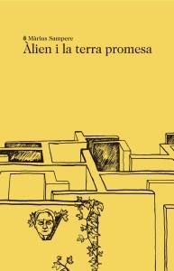 Àlien i la terra promesa | Sempre, Mariús