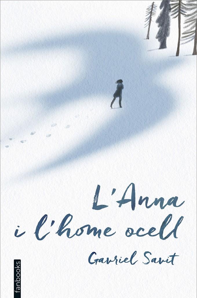 L'Anna i l'home ocell | Gavriel Savit | Cooperativa autogestionària