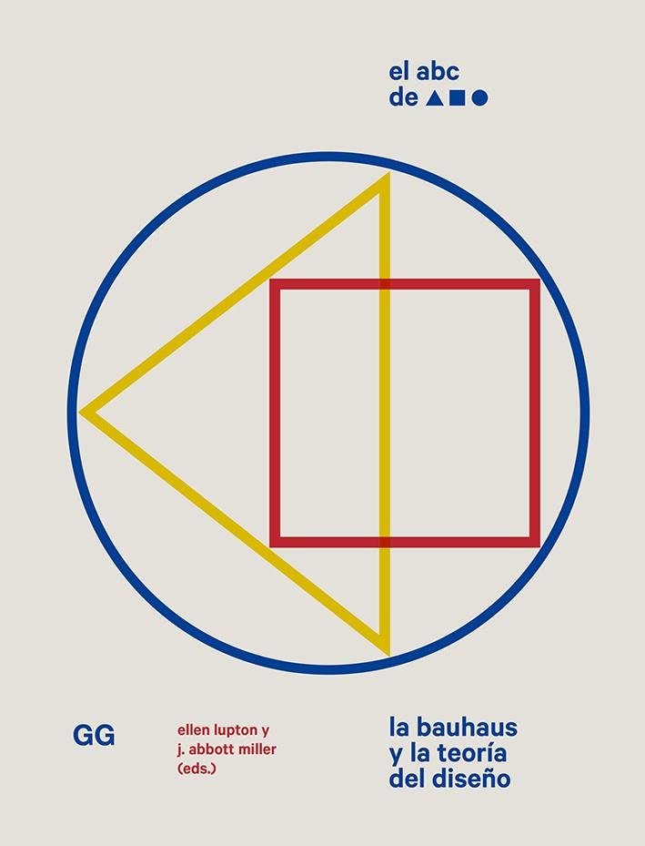 El ABC de la Bauhaus | Lupton, Ellen/Abbott Miller, J. | Cooperativa autogestionària