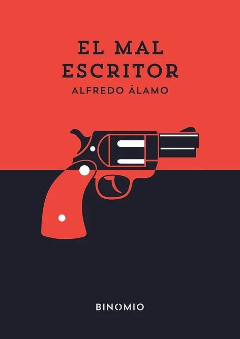 El mal escritor | Álamo, Alfredo | Cooperativa autogestionària