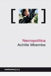 Necropolítica | Mbembe, Achille