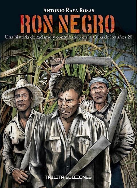 Ron negro | Raya, Antonio | Cooperativa autogestionària