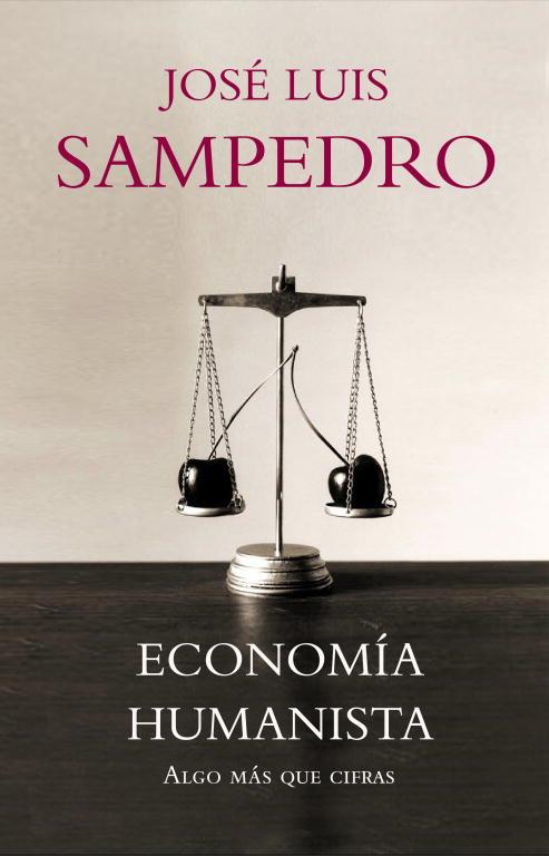 Economía humanista | SAMPEDRO,JOSE LUIS