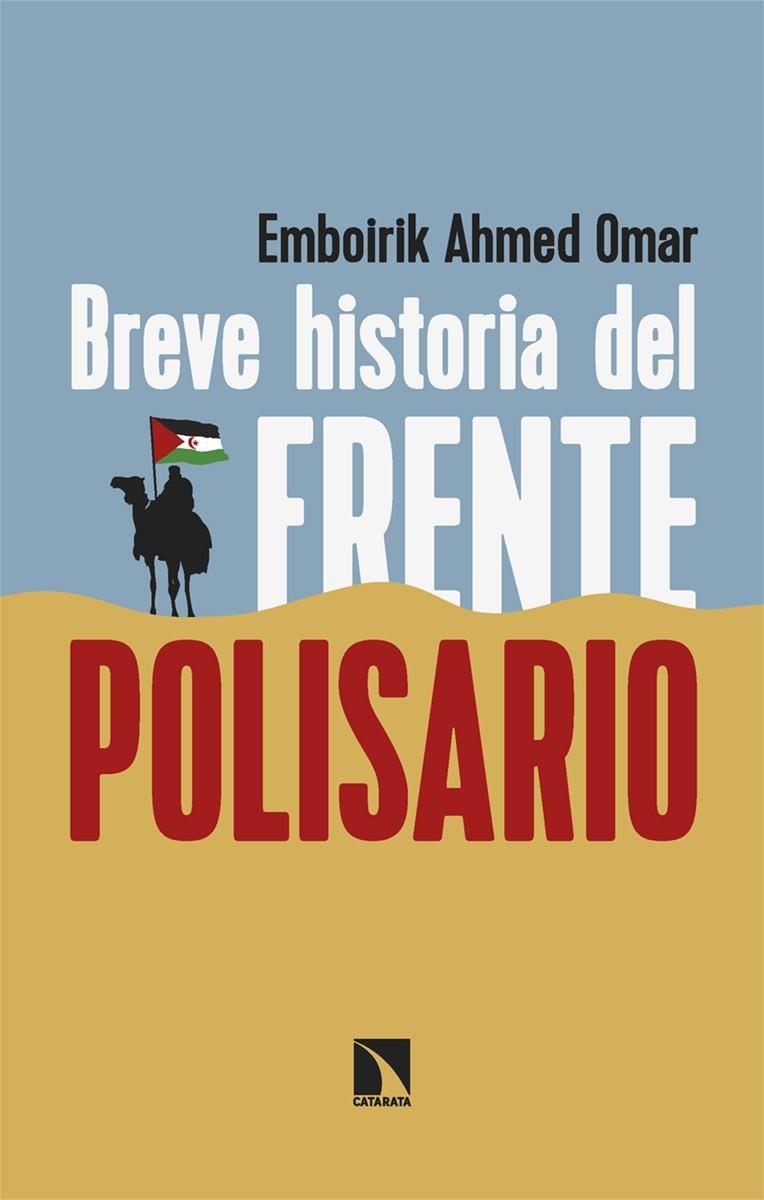 Breve historia del Frente Polisario | Ahmed Omar, Emboirik