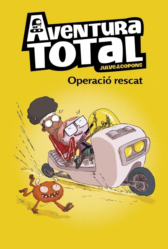 Aventura Total - Operació rescat | Julve, Òscar/Copons, Jaume | Cooperativa autogestionària