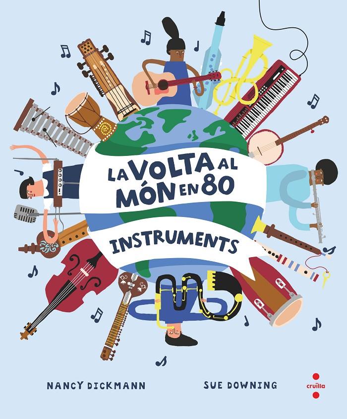 La volta al món en 80 instruments | Dickmann, Nancy; Downing, Sue