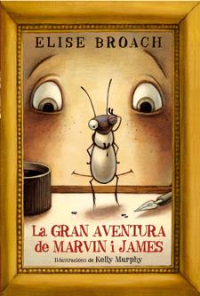 La gran aventura de Marvin i James | Broach, Elise | Cooperativa autogestionària