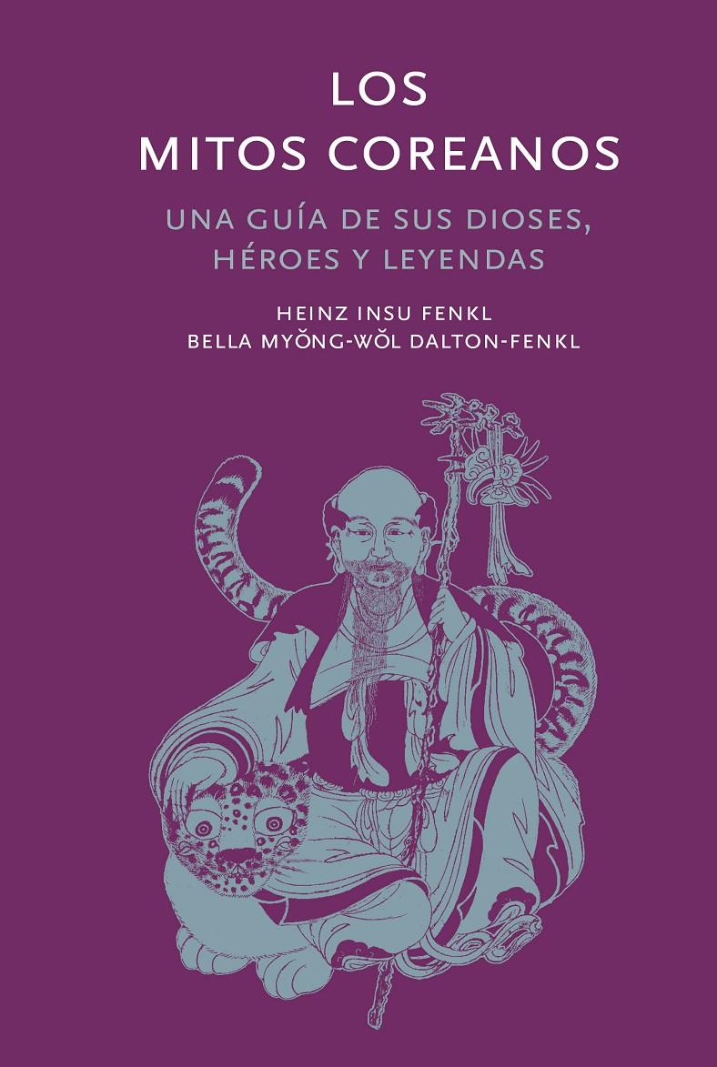 Los mitos coreanos | Insu Fenkl, Heinz/Myongwol Dalton-Fenk, Bella