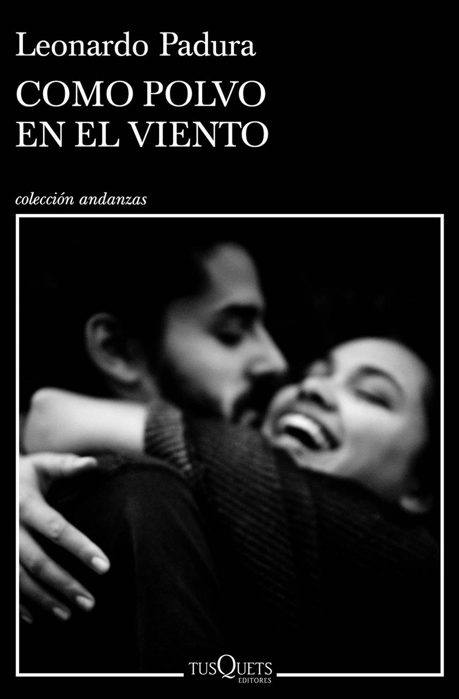 Como polvo en el viento | Padura, Leonardo