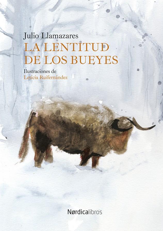 La lentitud de los bueyes | Llamazares, Julio