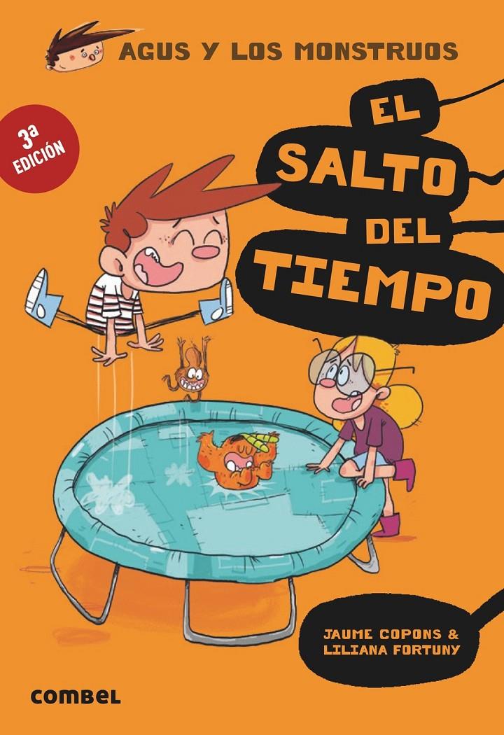Agus y los monstruos 8 - El salto del tiempo | Copons, Jaume; Fortuny, Liliana | Cooperativa autogestionària