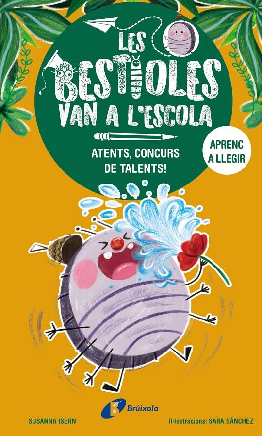 Les bestioles van a l'escola, 2. Atents, concurs de talents! | Isern, Susanna; Sánchez, Sara