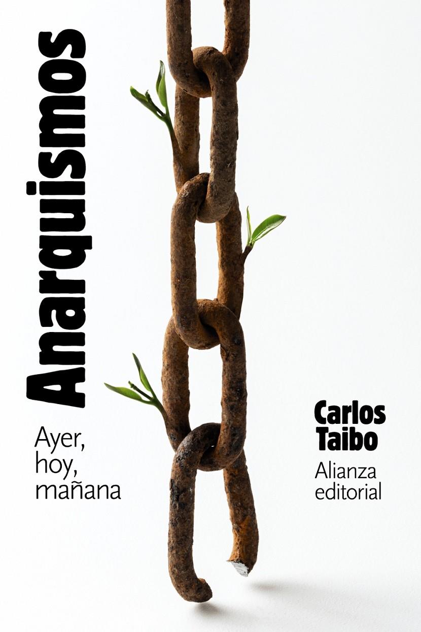 Anarquismos. Ayer, hoy y mañana | Taibo, Carlos