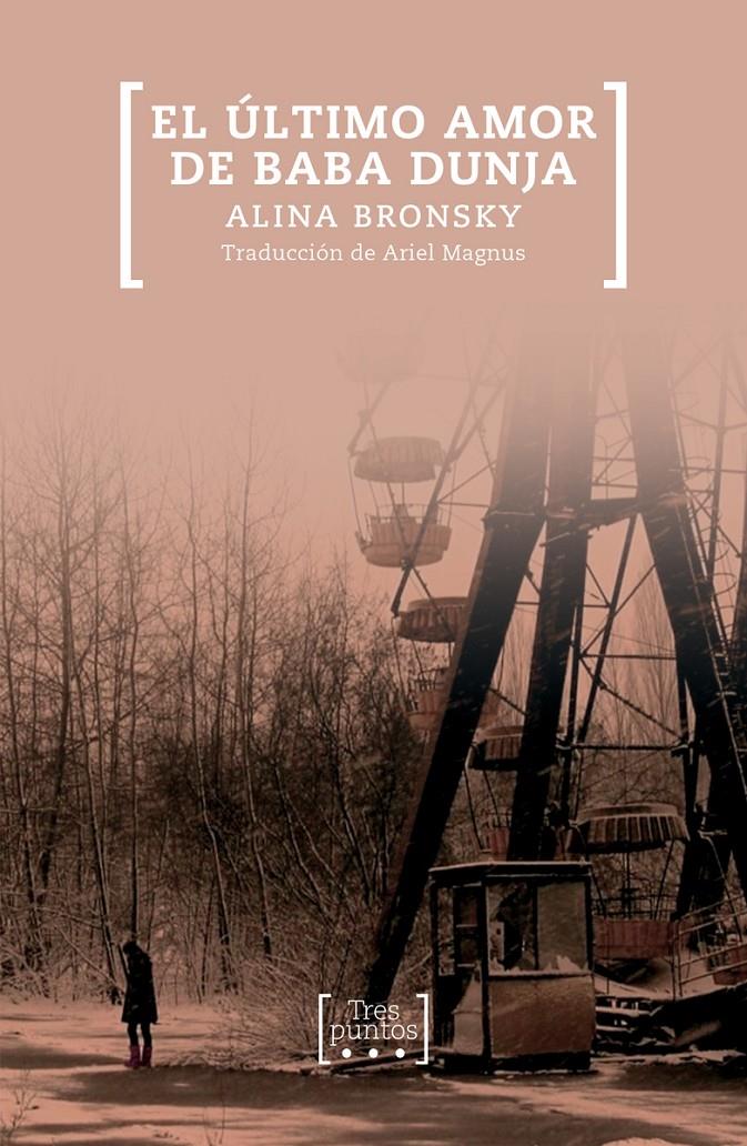 El último amor de Baba Dunja | Bronsky, Alina | Cooperativa autogestionària