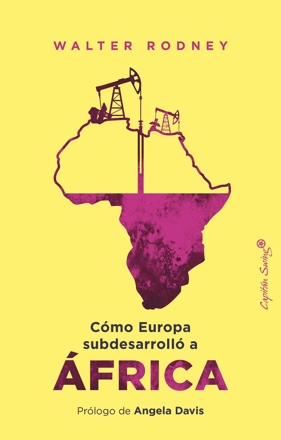 Cómo Europa subdesarrolló a África | Rodney, Walter