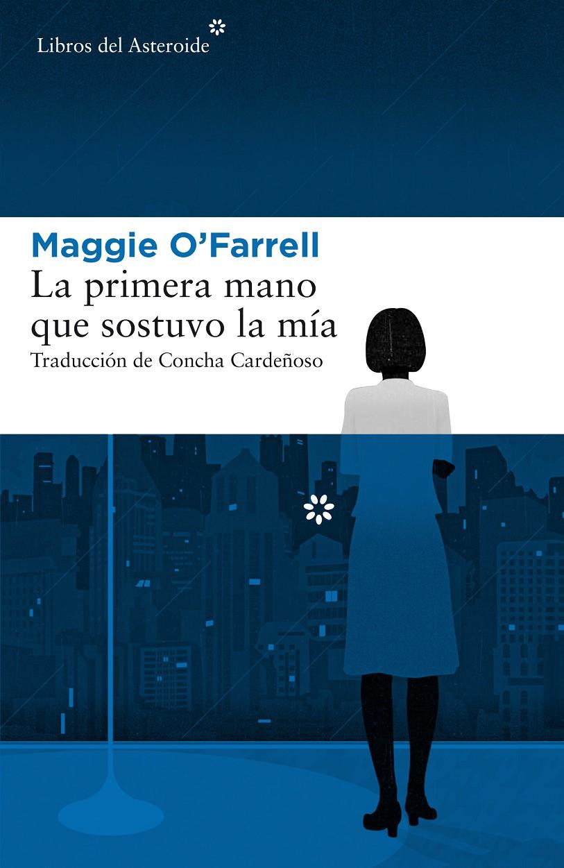 La primera mano que sostuvo la mía | O'Farrell, Maggie | Cooperativa autogestionària
