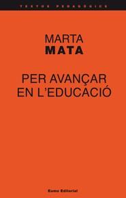 Per avançar en l'educació | Mata, Marta | Cooperativa autogestionària