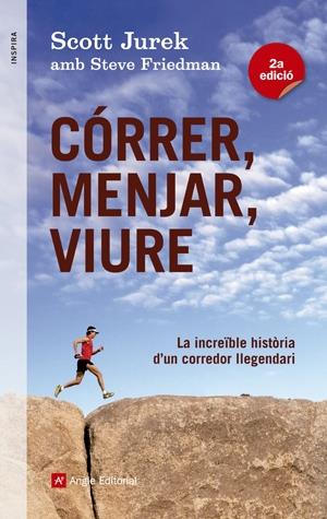 Córrer, menjar, viure | Jurek, Scott i Friedman, Steve