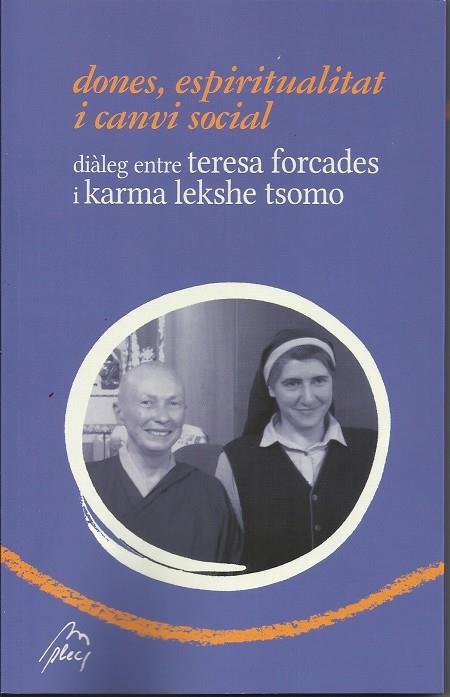 Dones, espiritualitat i canvi social  | FORCADES I VILA, TERESA / KARMA LEKSHE TSOMO