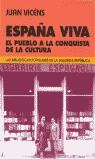 españa viva: el pueblo a la conquista de la cultura | juan vicéns