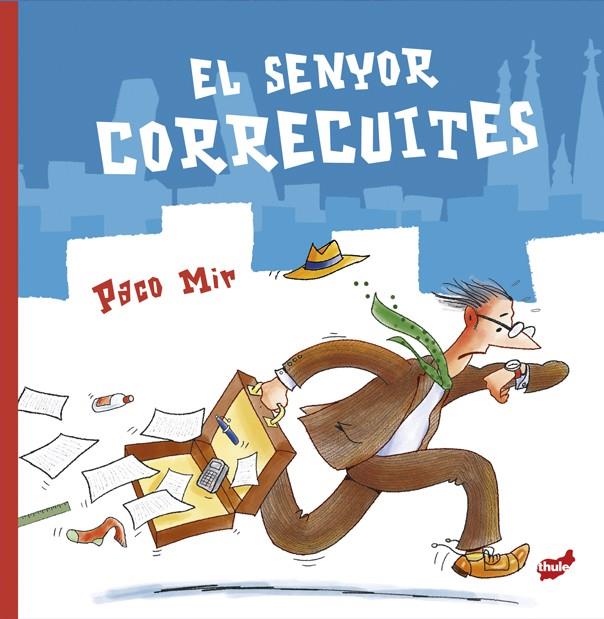 El senyor Correcuites | Mir, Paco | Cooperativa autogestionària
