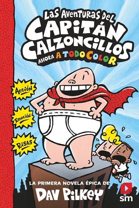 1. Las aventuras del Capitán Calzoncillos | Pilkey, Dav