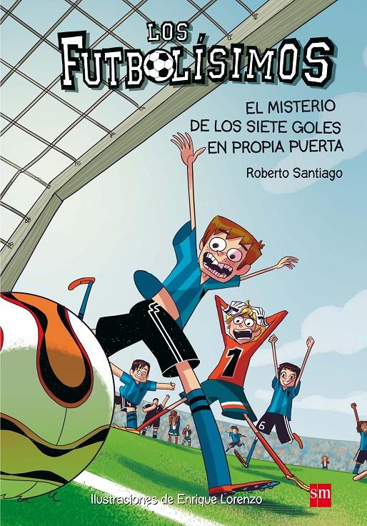 Los Futbolísimos. El misterio de los siete goles en propia puerta | Santiago, Roberto