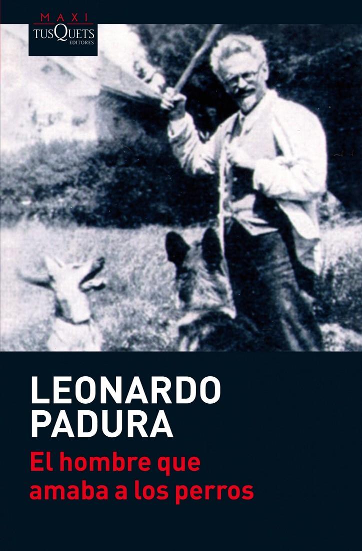 El hombre que amaba a los perros | Leonardo Padura | Cooperativa autogestionària