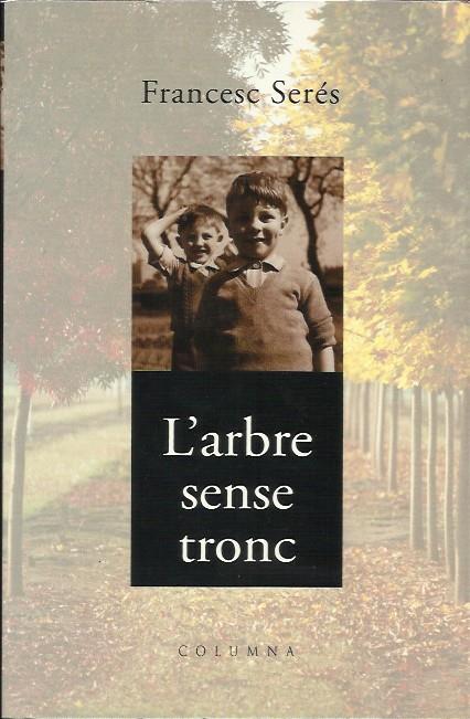 L'arbre sense tronc | Francesc Serés Guillén