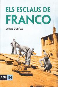 Els esclaus de Franco | Dueñas, Oriol | Cooperativa autogestionària