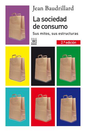 La sociedad de consumo | Baudrillard, Jean | Cooperativa autogestionària