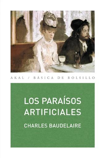 Los paraísos artificiales | Baudelaire, Charles | Cooperativa autogestionària