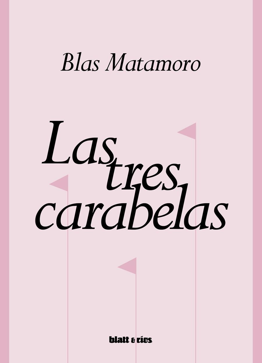 Las tres carabelas | Matamoro, Blas
