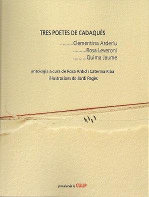 Tres poetes de Cadaqués | Arderius, Clementina; Leveroni, Rosa; Jaume, Quima