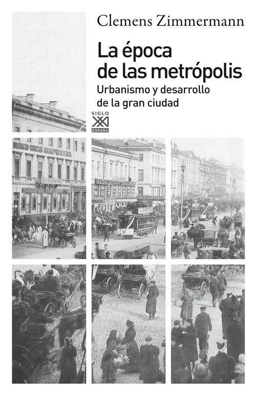 La época de las metrópolis | Zimmermann, Clemens | Cooperativa autogestionària