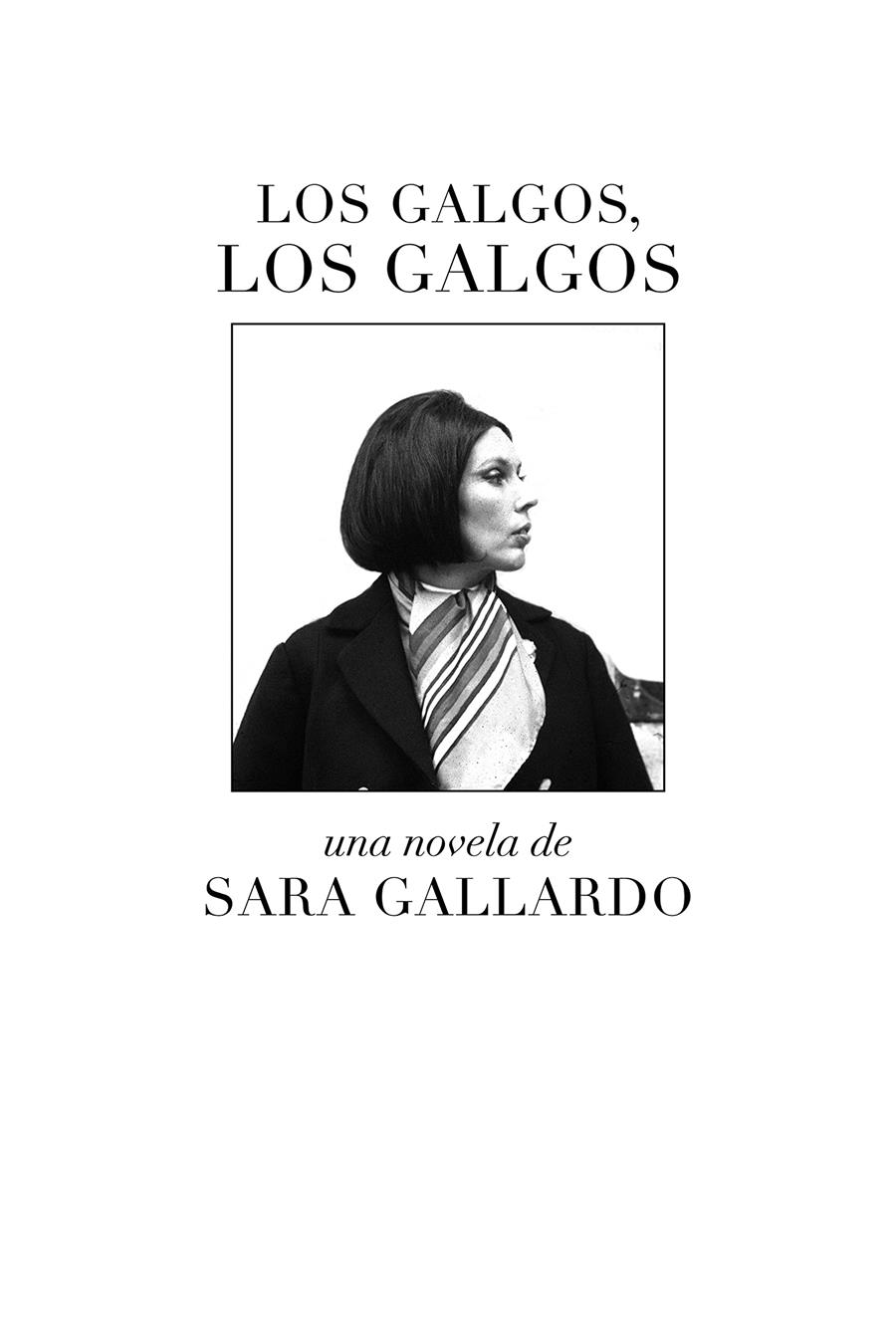 Los galgos, los galgos | Gallardo Drago Mitre, Sara
