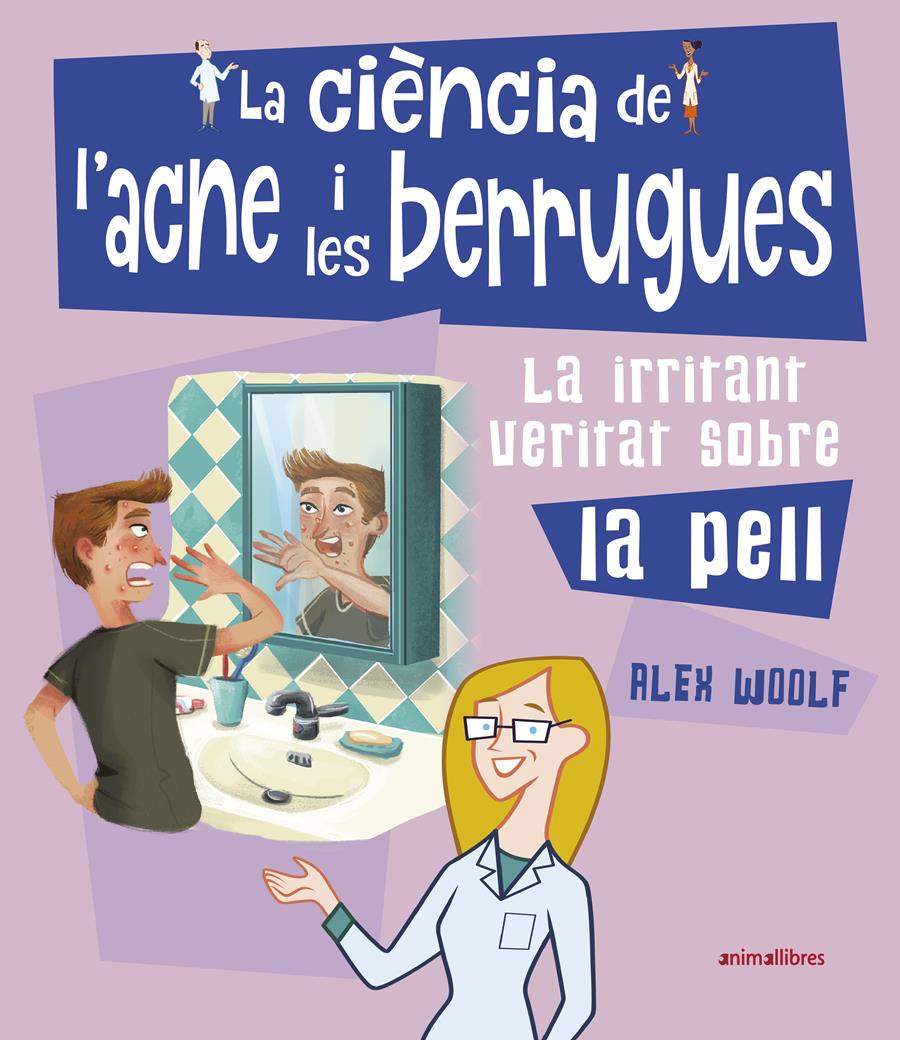 La ciència de l'acne i les berrugues | Woolf, Alex | Cooperativa autogestionària