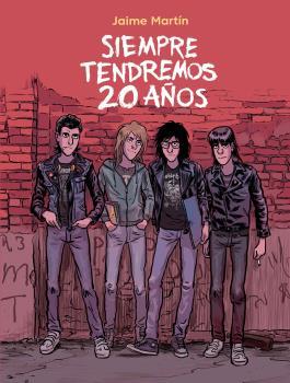 Siempre tendremos 20 años (2a ed) | Martín, Jaime | Cooperativa autogestionària
