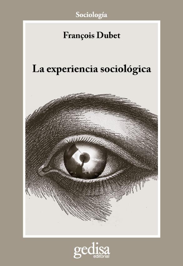 La experiencia sociológica | Dubet, François