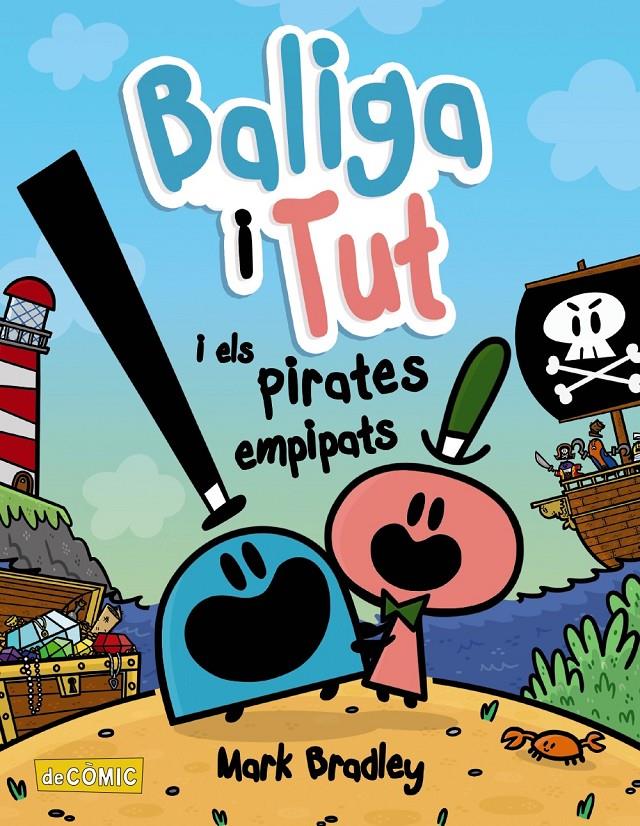 Baliga i Tut i els pirates empipats | Bradley, Mark | Cooperativa autogestionària