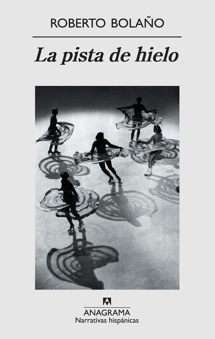 La pista de hielo | Bolaño, Roberto